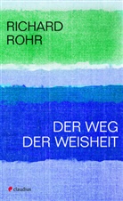Richard Rohr - Der Weg der Weisheit