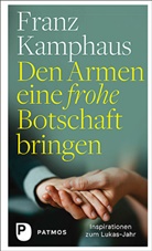Franz Kamphaus - Den Armen eine frohe Botschaft bringen