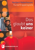 Heribert Haberhausen - Das glaubt uns keiner