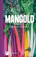 Mangold - die besten Rezepte