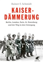 Rainer F Schmidt, Rainer F. Schmidt - Kaiserdämmerung