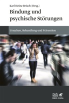 Karl Heinz Brisch - Bindung und psychische Störungen