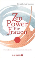 Birgit Schönberger - Zen-Power für Frauen