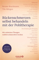Renat Bruckmann, Renate Bruckmann, Tilo Mörgen - Rückenschmerzen selbst behandeln mit der Pohltherapie