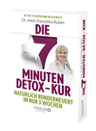 Franziska Rubin, Franziska (Dr. med.) Rubin - Die 7-Minuten-Detox-Kur