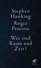 Stephen Hawking, Steve Hawking, Steven Hawking, Roger Penrose - Was sind Raum und Zeit?