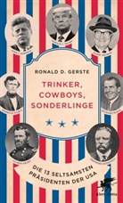 Ronald D Gerste, Ronald D. Gerste - Trinker, Cowboys, Sonderlinge