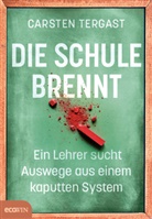 Carsten Tergast - Die Schule brennt