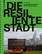Elke Mertens - Die resiliente Stadt