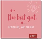 Groh Verlag, Groh Verlag - Du bist gut, genau so, wie du bist
