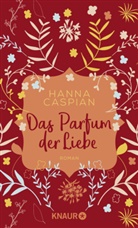 Hanna Caspian - Das Parfum der Liebe