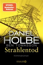 Danie Holbe, Daniel Holbe, Ben Tomasson - Strahlentod