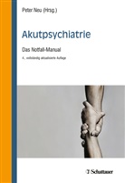 Pete Neu, Peter Neu, Pete Neu (Dr.), Peter Neu (Dr.) - Akutpsychiatrie, 4. Auflage
