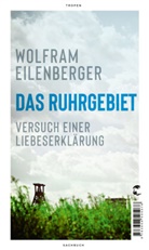 Wolfram Eilenberger - Das Ruhrgebiet