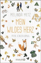 Melinda Metz - Fox Crossing - Mein wildes Herz