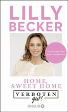 Lilly Becker - Verboten gut! Home, sweet home