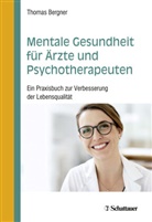 Thomas Bergner, Thomas (Dr.) Bergner - Mentale Gesundheit für Ärzte und Psychotherapeuten