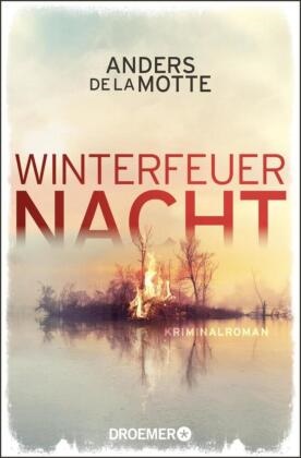 Anders de la Motte, Anders de la Motte - Winterfeuernacht - Kriminalroman