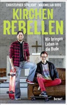 Maximilian Bode, Christophe Schlicht, Christopher Schlicht - Kirchenrebellen