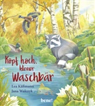 Lea Käßmann, Jana Walczyk - Kopf hoch, kleiner Waschbär - ein Bilderbuch für Kinder ab 2 Jahren