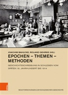 Joachi Bahlcke, Joachim Bahlcke, Gehrke, Gehrke, Roland Gehrke - Epochen - Themen - Methoden