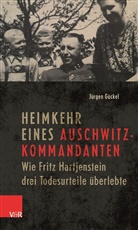 Jürgen Gückel - Heimkehr eines Auschwitz-Kommandanten