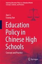 Jia Li, Jian Li, Eryong Xue - Education Policy in Chinese High Schools