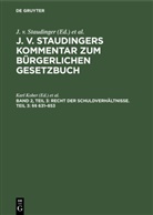 Theodor Engelmann, Karl Geiler, Karl Kober, Theodor Loewenfeld, Erwin Riesler, J. v. Staudinger - J. v. Staudingers Kommentar zum Bürgerlichen Gesetzbuch - Band 2, Teil 3: Recht der Schuldverhältnisse. Teil 3: §§ 631-853