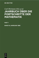 Max Henoch, Emil Lampe, Carl Ohrtmann - Jahrbuch über die Fortschritte der Mathematik - Band 18: Jahrgang 1886