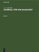 A. L. Crelle, August Leopold Crelle - Journal für die Baukunst - Band 27: Journal für die Baukunst. Band 27