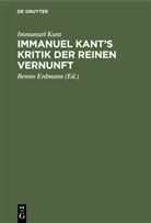 Immanuel Kant, Benno Erdmann - Immanuel Kant's Kritik der reinen Vernunft