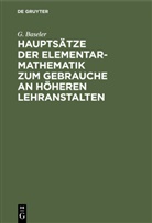 G. Baseler, F. G. Mehler - Hauptsätze der Elementar-Mathematik zum Gebrauche an höheren Lehranstalten