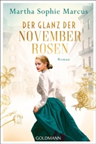 Martha Sophie Marcus - Der Glanz der Novemberrosen