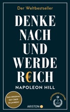 Napoleon Hill - Denke nach und werde reich