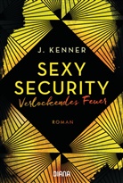 J Kenner, J. Kenner - Verlockendes Feuer (Sexy Security 4)