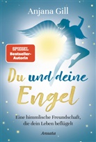 Anjana Gill - Du und deine Engel