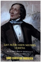 Hans  Christian Andersen, Hans Christian Andersen - Das Märchen meines Lebens