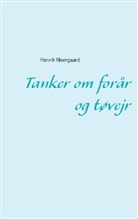 Henrik Neergaard - Tanker om forår og tøvejr