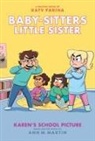 Ann M Martin, Ann M. Martin, Katy Farina - Karen's School Picture: A Graphic Novel (Baby-Sitters Little Sister #5)