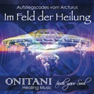 ONITAN, ONITANI, Marlies Pante - IM FELD DER HEILUNG, Audio-CD (Hörbuch)