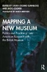 Laura Cooper Osorio Sunnucks, Jago Cooper, Cooper Jago, Laura Osorio Sunnucks - Mapping a New Museum