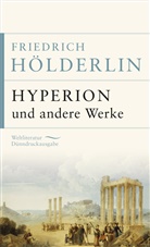 Friedrich Hölderlin - Hyperion und andere Werke