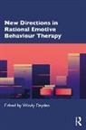 Windy (Emeritus Professor of Psychotherape Dryden, Windy Dryden - New Directions in Rational Emotive Behaviour Therapy