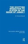 M Perceval-Maxwell, M. Perceval-Maxwell - Scottish Migration to Ulster in the Reign of James I