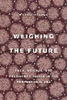 Natali Valdez - Weighing the Future