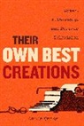 Annie Berke - Their Own Best Creations