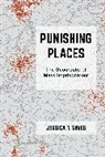 Jessica T. Simes - Punishing Places