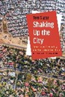 Tom Slater, Slater Tom - Shaking Up the City