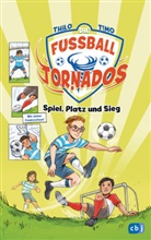THiLO, Timo Grubing - Die Fußball-Tornados - Spiel, Platz und Sieg