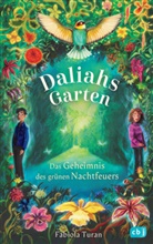 Fabiola Turan, Verena Körting - Daliahs Garten - Das Geheimnis des grünen Nachtfeuers